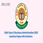 CBSE Class 12 Business Administration 2025 Question Paper with Answer Key ZPYP